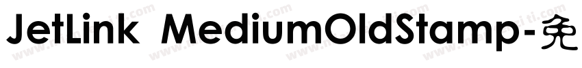 JetLink MediumOldStamp字体转换